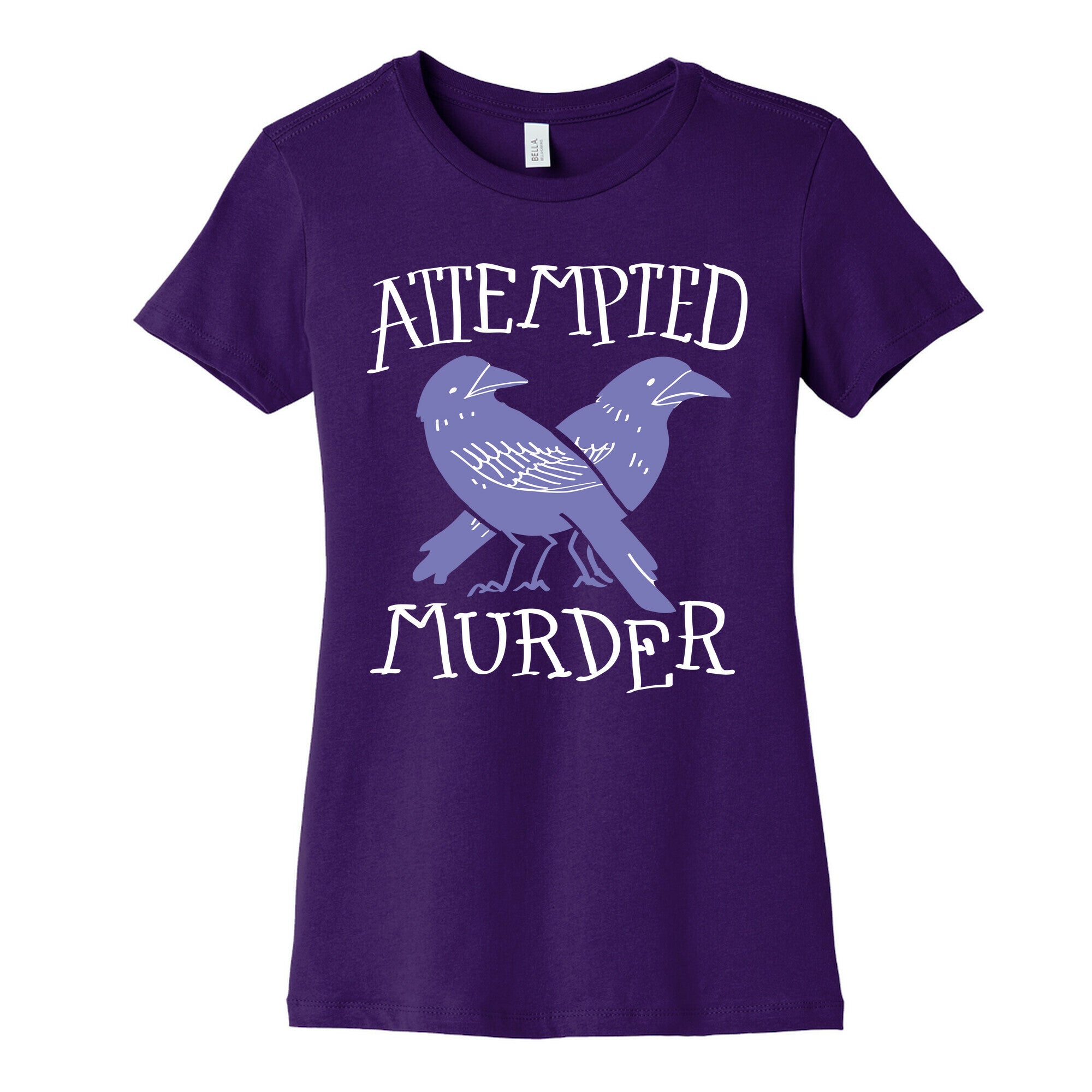 Attempted Murder Women's Cotton Tee